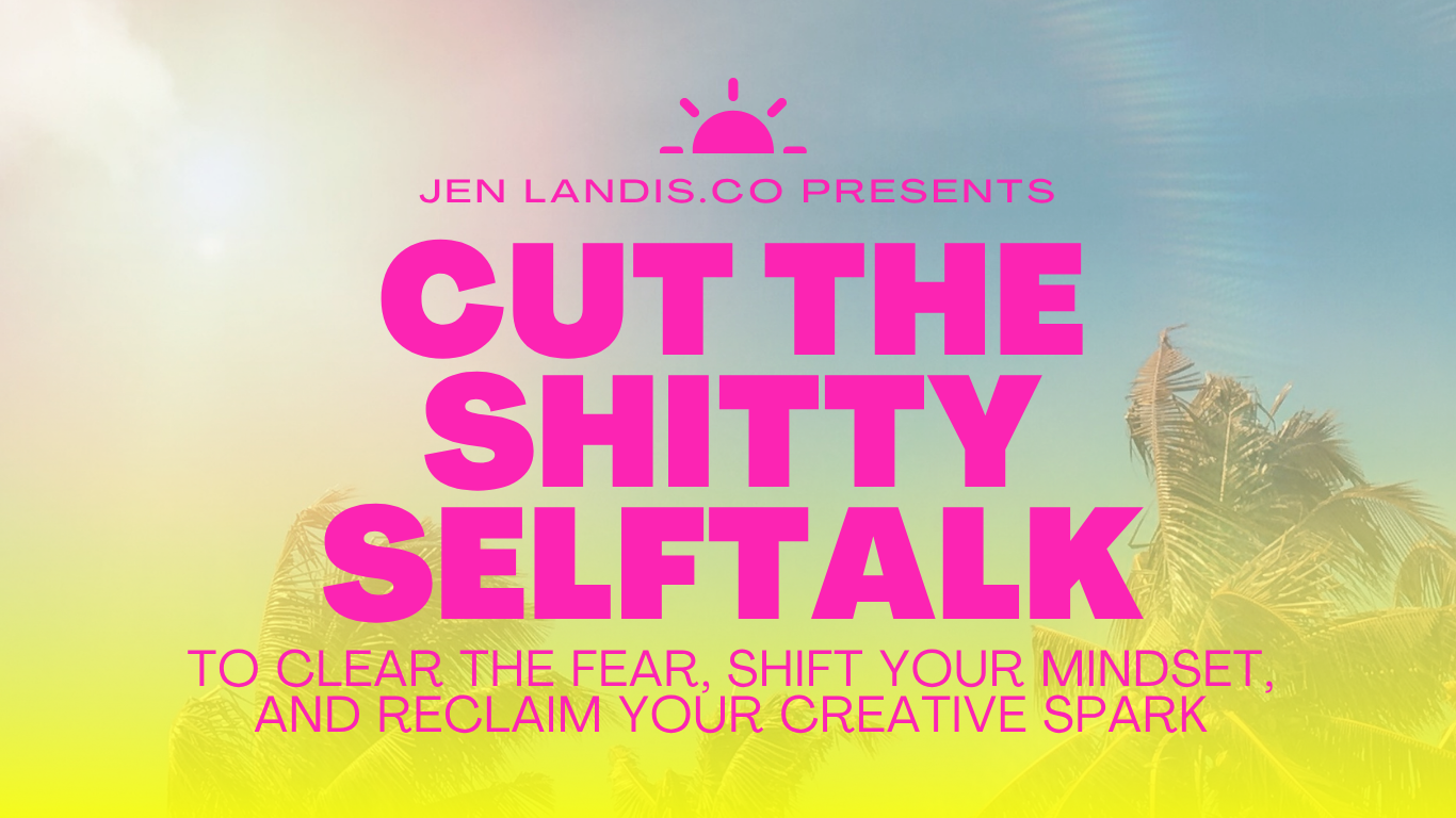 Cut the Shitty Self Talk Course